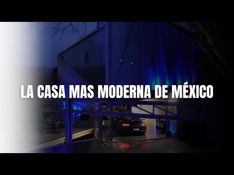 La Casa mas moderna de México 